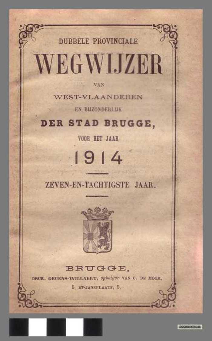 Dubbele provinciale wegwijzer van West-Vlaanderen en bijzonderlijk der stad Brugge voor het jaar 1914 - DOCBUXX00036 Dubbele provinciale wegwijzer van West-Vlaanderen en bijzonderlijk der stad Brugge voor het jaar 1914