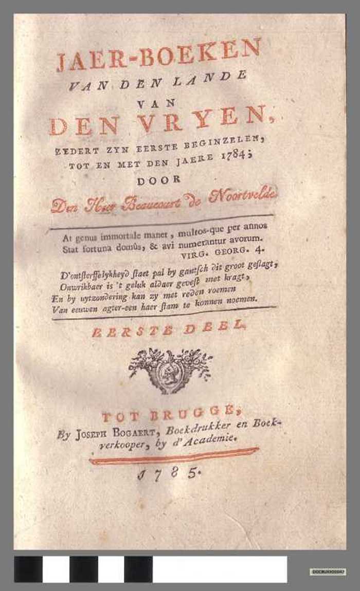 Jaer-boeken van den lande van den Vryen zedert zyn eerste beginzelen tot en met den jaere 1784 - deel 1 - DOCBUXX00047 Jaer-boeken van den lande van den Vryen zedert zyn eerste beginzelen tot en met den jaere 1784 - deel 1