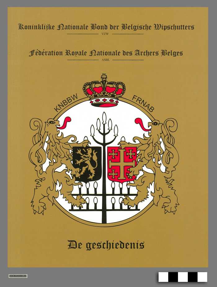 Koninklijke Nationale Bond der Belgische Wipschutters vzw - Fédération Royale Nationale des Archers Belges asbl - De geschiedenis - 2008 - DOCBUXX00136 Koninklijke Nationale Bond der Belgische Wipschutters vzw - Fédération Royale Nationale des Archers Belges asbl - De geschiedenis - 2008