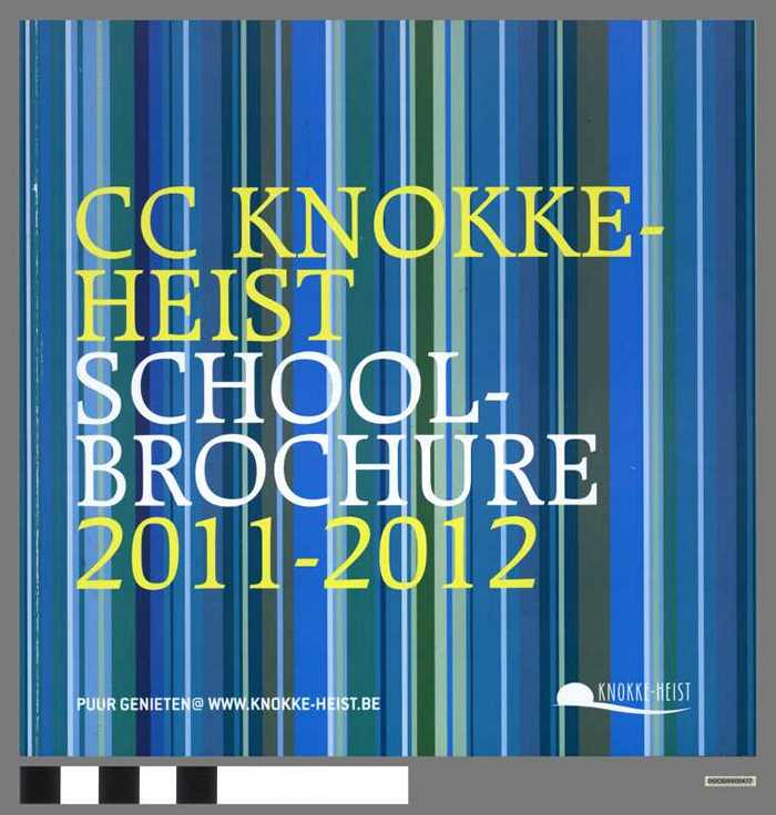 CC Knokke-Heist Schoolbrochure 2011-2012 - DOCIDXX00477 CC Knokke-Heist Schoolbrochure 2011-2012