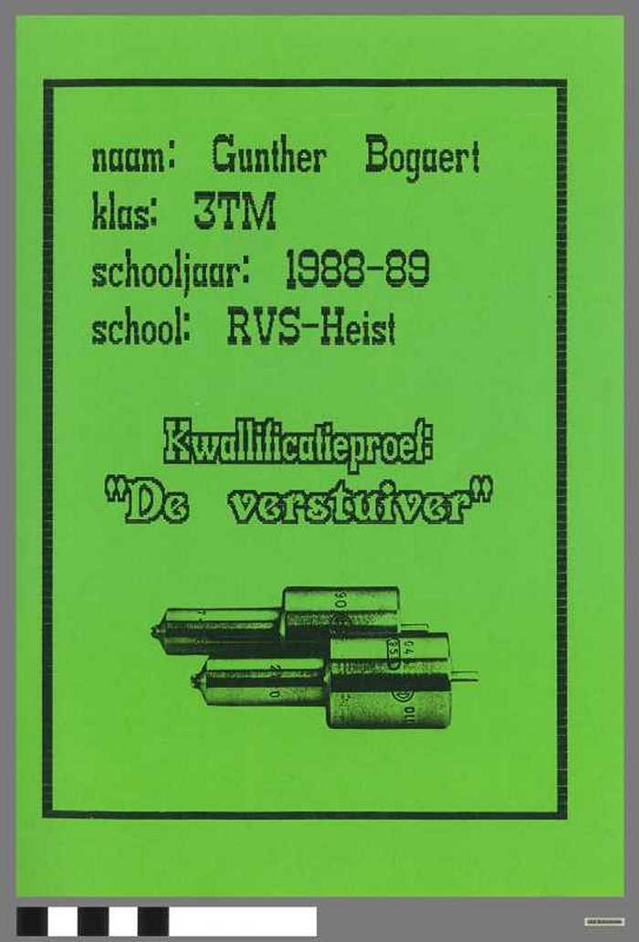 Kwalificatieproef: De Verstuiver door Bogaert Gunther - Schooljaar 1988-1989 - DOCIDXX00484 Kwalificatieproef: De Verstuiver door Bogaert Gunther - Schooljaar 1988-1989