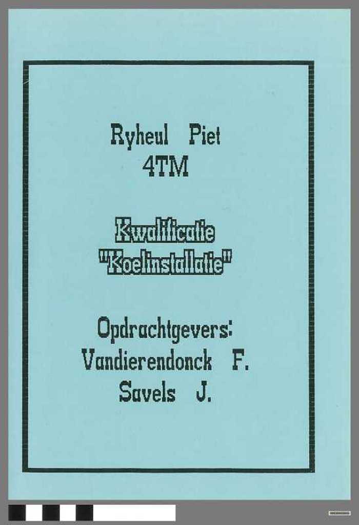 Kwalificatieproef: Koelinstallatie van Ryheul Piet - DOCIDXX00492 Kwalificatieproef: Koelinstallatie van Ryheul Piet