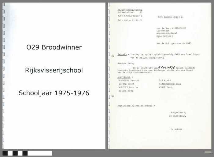 Verslagen opleidingsschip en inschepingsformulieren O.29 Broodwinner - Rijksvisserijschool - Schooljaar 1975-1976 - DOCIDXX00582 Verslagen opleidingsschip en inschepingsformulieren O.29 Broodwinner - Rijksvisserijschool - Schooljaar 1975-1976