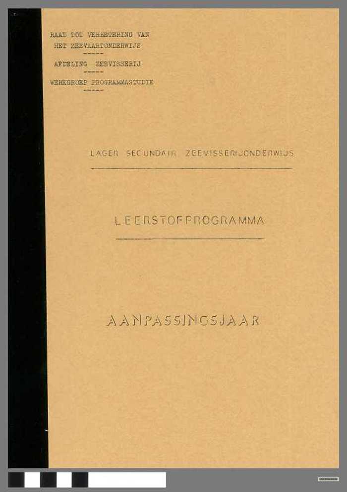 Lager secundair Zeevisserijonderwijs - Leerstofprogramma - aanpassingsjaar - DOCIDXX00696 Lager secundair Zeevisserijonderwijs - Leerstofprogramma - aanpassingsjaar