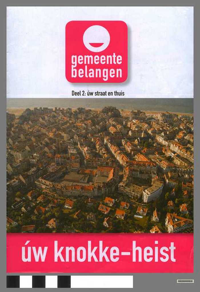 Verkiezingsdrukwerk: Gemeentebelangen - Deel 2: ùw straat en thuis - DOCIDXX00818 Verkiezingsdrukwerk: Gemeentebelangen - Deel 2: ùw straat en thuis