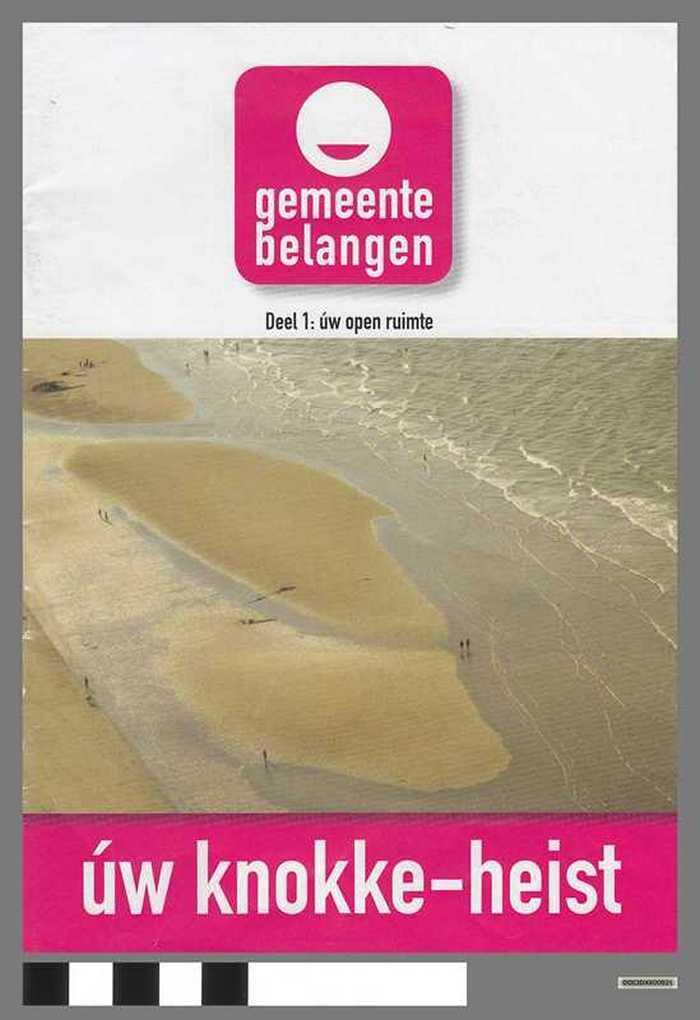 Verkiezingsdrukwerk: Gemeentebelangen - Ùw Knokke-Heist - Deel 1: Ùw open ruimte - DOCIDXX00821 Verkiezingsdrukwerk: Gemeentebelangen - Ùw Knokke-Heist - Deel 1: Ùw open ruimte