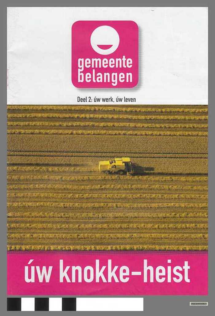 Verkiezingsdrukwerk: Gemeentebelangen - Ùw Knokke-Heist - Deel 2: ùw werk, ùw leven - DOCIDXX00823 Verkiezingsdrukwerk: Gemeentebelangen - Ùw Knokke-Heist - Deel 2: ùw werk, ùw leven