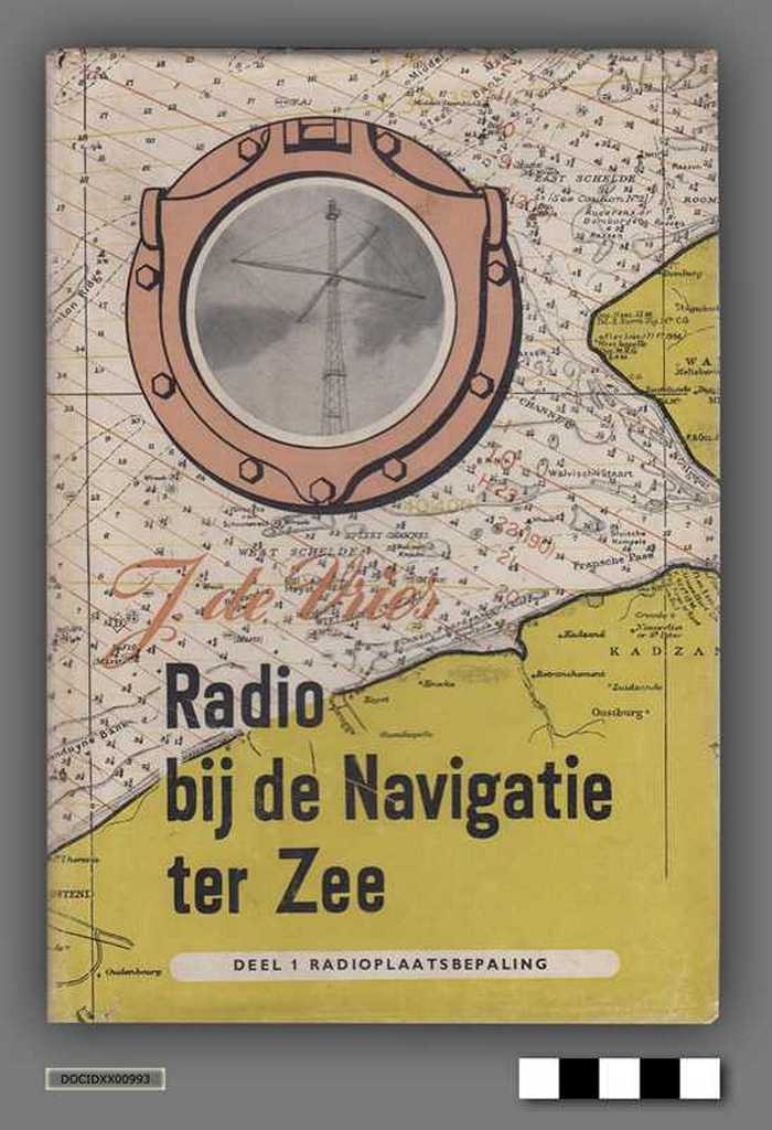 Radio bij de Navigatie ter Zee - DOCIDXX00993 Radio bij de Navigatie ter Zee