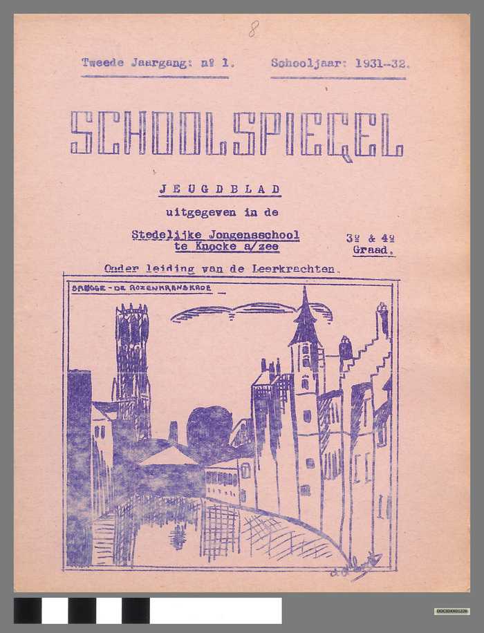 Boekje: Schoolspiegel - Stedelijke Jongensschool - Knocke a/zee - 3e & 4e graad - Tweede jaargang - N° 1 - Schooljaar 1931-1932 - DOCIDXX01226 Boekje: Schoolspiegel - Stedelijke Jongensschool - Knocke a/zee - 3e & 4e graad - Tweede jaargang - N° 1 - Schooljaar 1931-1932