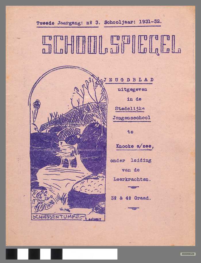 Boekje: Schoolspiegel - Stedelijke Jongensschool - Knocke a/zee - 3e & 4e graad - Tweede jaargang - N° 3 - Schooljaar 1931-1932 - DOCIDXX01230 Boekje: Schoolspiegel - Stedelijke Jongensschool - Knocke a/zee - 3e & 4e graad - Tweede jaargang - N° 3 - Schooljaar 1931-1932