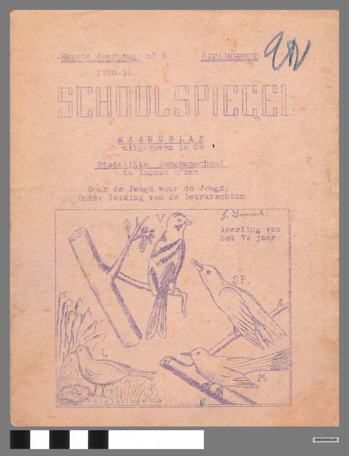 Boekje: Schoolspiegel - Stedelijke Jongensschool - Knocke a/zee - Eerste jaargang - N° 5 - Aprilnummer - Schooljaar 1930-1931 - DOCIDXX01238 Boekje: Schoolspiegel - Stedelijke Jongensschool - Knocke a/zee - Eerste jaargang - N° 5 - Aprilnummer - Schooljaar 1930-1931