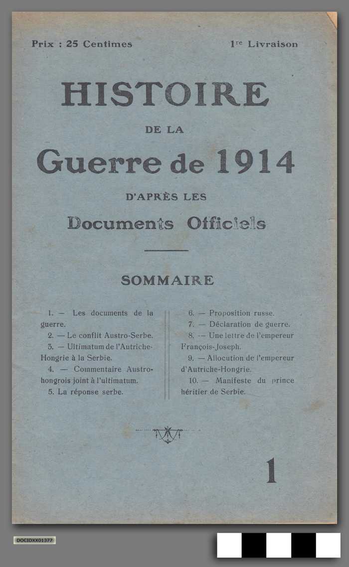 Histoire de la Guerre de 1914 d'après les Documents Officiels - 1re Livraison - DOCIDXX01377 Histoire de la Guerre de 1914 d'après les Documents Officiels - 1re Livraison